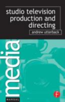Studio Television Production and Directing (Media Manuals) (Media Manuals) 0240808738 Book Cover