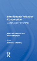 International Financial Cooperation: A Framework for Change 0367019426 Book Cover