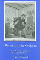 Reconstructing Criticism: Pope's Essay on Criticism and the Logic of Definition 0838755445 Book Cover