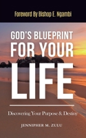 God's Blueprint For Your Life: Discovering Your Purpose & Destiny B0CHLFHGY9 Book Cover
