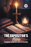 The Expositor's Bible The Prophecies Of Jeremiah With A Sketch Of His Life And Times B0CWSDYNRK Book Cover