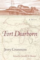 Fort Dearborn: A Novel 0810125226 Book Cover