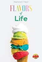 FLAVORS of LIFE 1467041564 Book Cover
