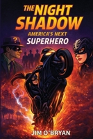 The Night Shadow - America's Next Superhero B0GS5M1K2Y Book Cover