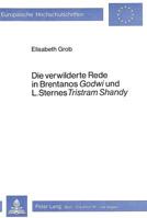 Die Verwilderte Rede in Brentanos «Godwi»- Und L. Sternes «Tristram Shandy»: Und L. Sternes «Tristram Shandy» 3261047895 Book Cover