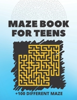 MAZE BOOK FOR TEENS +100 DIFFERENT MAZE: 100+ Mind-Bending Mazes to Solve and Conquer B0CCZWL9SJ Book Cover