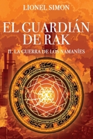 El Guardián de RAK (La Guerra de los Namaníes, #2) 8409140381 Book Cover