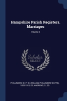 Hampshire Parish Registers. Marriages; Volume 2 1376942615 Book Cover