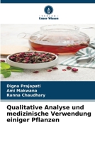 Qualitative Analyse und medizinische Verwendung einiger Pflanzen 6630217454 Book Cover