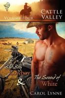 Bad Boy Cowboy & The Sound of White (Cattle Valley, Vol. 4) 1907010858 Book Cover