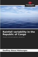 Rainfall variability in the Republic of Congo: Oceanic and atmospheric dynamics 6205911329 Book Cover