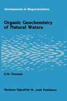 Organic Geochemistry of Natural Waters (Developments in Biogeochemistry)