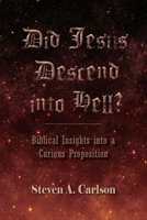 Did Jesus Descend into Hell 0982791593 Book Cover