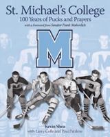 St. Michael's College: 100 Years of Pucks and Prayers 1551683482 Book Cover