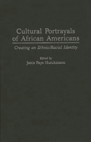 Cultural Portrayals of African Americans: Creating an Ethnic/Racial Identity 0897894987 Book Cover