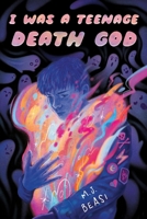 I Was a Teenage Death God B0DQZGF8BR Book Cover
