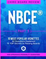 NBCE Part 3 - Most Popular VIGNETTES for Part 3 Chiropractic Board Review B09BYDNPN7 Book Cover
