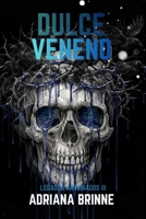 Dulce Veneno: Legados Arruinados 3 (Spanish Edition) B0GG493GW1 Book Cover