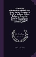 An Address Commemorative of Richard Henry Mather 0526909285 Book Cover