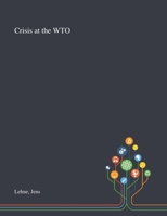 Crisis at the WTO 1013293843 Book Cover