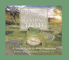 The Long and Winding Toad: A Simple Guide to Inner Hoppiness. Noleen Orr 1921596074 Book Cover