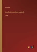 Upsala Universitets Arsskrift: 1864 3368215442 Book Cover
