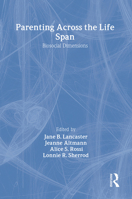 Parenting across Life Span: Biosocial Dimensions (Foundations of Human Behavior) 0202303322 Book Cover