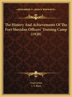 The History And Achievements Of The Fort Sheridan Officers' Training Camp 1165613883 Book Cover