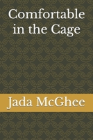 Comfortable in the Cage B0GVFJWQJ2 Book Cover