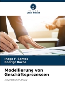 Modellierung von Geschäftsprozessen: Ein praktischer Ansatz 6204161385 Book Cover