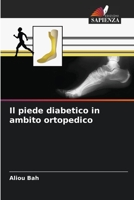 Il piede diabetico in ambito ortopedico 6205809761 Book Cover