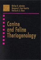 Canine and Feline Theriogenology 0721656072 Book Cover
