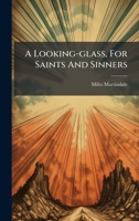 A Looking-glass, For Saints And Sinners B0FKBYZMD7 Book Cover