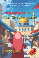 Nusaybah and The Blessed Land B0FHCZY412 Book Cover