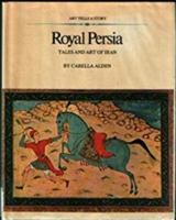 Royal Persia: Tales and Art of Iran. 081930610X Book Cover