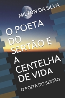 O POETA DO SERTÃO E A CENTELHA DE VIDA: O POETA DO SERTÃO B089J5JC5J Book Cover