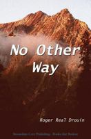 No Other Way 193732706X Book Cover