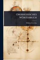 Oberhessisches Wörterbuch (German Edition) 1023722003 Book Cover