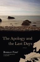 The Apology and the Last Days: A Novel 0810128233 Book Cover