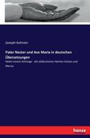 Pater Noster Und Ave Maria in Deutschen Ubersetzungen 3743489643 Book Cover