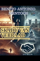Skadu Van Verraad (Die Begin) (Afrikaans Edition) B0DXZKH5X7 Book Cover