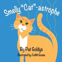 Smelly "Cat"-astrophe B09QF44H2R Book Cover