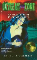 UNSEEN POWERS EXTREME ZONE 3 (Extreme Zone) 148142114X Book Cover
