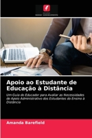 Apoio ao Estudante de Educação à Distância: Um Guia do Educador para Avaliar as Necessidades de Apoio Administrativo dos Estudantes do Ensino à Distância 6203225134 Book Cover