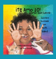 ¡Te Amo 10!: Amor Que Cuenta 1961517027 Book Cover