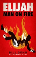 Elijah Man on Fire B0GTZVNV4Y Book Cover