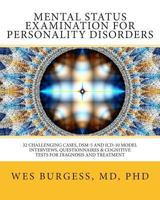 Mental Status Examination for Personality Disorders: 32 Challenging Cases, Dsm and ICD-10 Model Interviews, Questionnaires & Cognitive Tests for Diagnosis and Treatment 1481034006 Book Cover