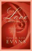 Our Love Is Here to Stay: A Daily Devotional for Couples 1590521315 Book Cover