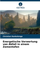Energetische Verwertung von Abfall in einem Zementofen 6206227499 Book Cover