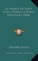 La France De Saint Louis D'Apres La Poesie Nationale (1866) 1146189435 Book Cover